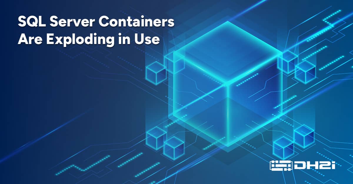 Like the VMs Before Them – SQL Server Containers Are Exploding in Use